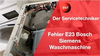 Fehler E23 Bosch Siemens Waschmaschine  So wird er behoben [upl. by Adnahsar]