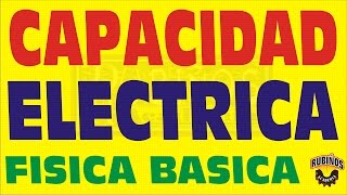 CAPACIDAD ELÉCTRICA DEFINICIÓN Y EJERCICIO RESUELTO [upl. by Beryl]