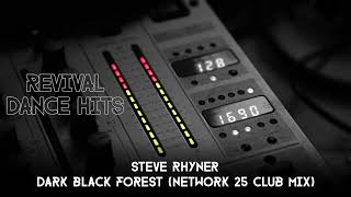 Steve Rhyner  Dark Black Forest Network 25 Club Mix HQ [upl. by Ricketts]