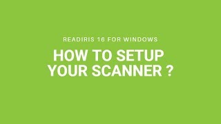 Readiris 16 How to setup your scanner [upl. by Ilsel]