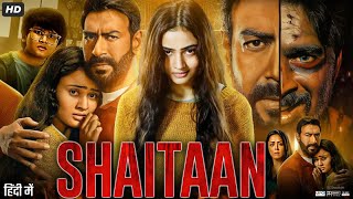 Shaitaan Full Movie  Ajay Devgn  R Madhavan  Janki Bodiwala  Jyotika Review amp Amazing Fact [upl. by Yvor]