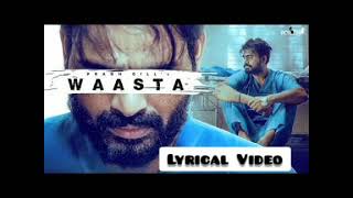 WaastaFull Audio With lyrics  Prabh Gill  Lyrical Video Latest Punjabi Songs 2021 [upl. by Anuaek]