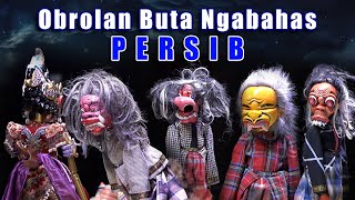 Bobodoran Buta Ngabahas Persib Bandung  Ngakakkkk [upl. by Attekram]