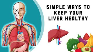 Simple Ways to Keep Your Liver Healthy [upl. by Wilone]