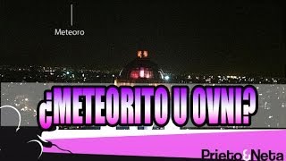 ¿ METEORITO U OVNI EN MEXICO [upl. by Coady]