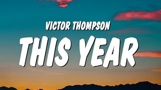 Victor Thompson  THIS YEAR Blessings Lyrics ft Ehis D Greatest quotfollow follow follow followquot [upl. by Zima702]