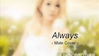 【MaleCover】 Always  西野カナ [upl. by Shornick157]