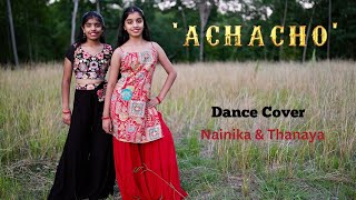 Achacho  Dance cover  Nainika amp Thanaya [upl. by Coh]