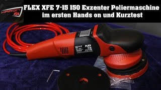 FLEX XFE 715 150 Exzenter Poliermaschine Test Polieren für Anfänger Profimaschine [upl. by Mooney711]