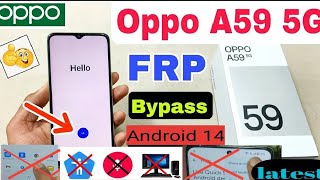 Oppo A59 5G FRP Bypass Android 14  Oppo CPH2617 Google Account Bypass  share article not working [upl. by Kerr]