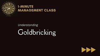 Goldbricking 1Minute Management Class [upl. by Dasie]