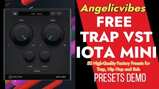 IOTA MINI FREE TRAP VST  PRESETS DEMO [upl. by Ainel]