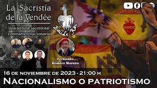 Nacionalismo o patriotismo  La Sacristía de La Vendée 16112023 [upl. by Anig]