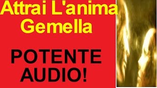 ATTRAI Lanima GemellaPotente Audio 100 EFFICACE [upl. by Inavoy331]