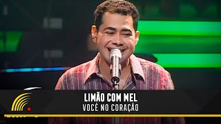 Limão com Mel  Você no Coração  Acústico in Concert [upl. by Idola342]