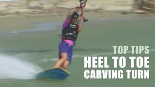 Heel to Toe Carving Turns  Kitesurfing Top Tips [upl. by Rednirah]