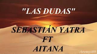 Las dudas Sebastián Yatra y Aitana LETRA OFICIAL [upl. by Rie]