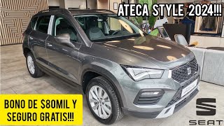 NUEVA SEAT ATECA STYLE 2024 DESCUENTO DE 80MIL PESOS MAS SEGURO GRATIS [upl. by Ahgiela]