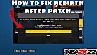 HOW TO FIX REBIRTH IN NBA 2K22 AFTER PATCH 2K22 TIPFIX AND HOW TO GET QUEST [upl. by Nwahshar950]