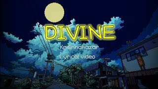 Divine lyrical video  krishnahazar  No 1neo [upl. by Eelorac]