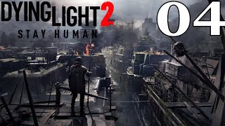 DYING LIGHT 2 Walkthrough Gameplay Part 4 [upl. by Humbert931]