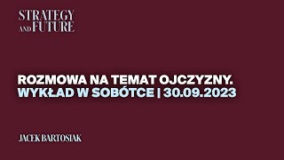 Jacek Bartosiak w Sobótce w rozmowie na temat ojczyzny [upl. by Euqinot]