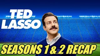 Ted lasso Seasons 1 and 2 Recap [upl. by Aziram777]