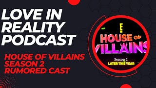 House of Villains Season 2 Rumored Cast  E  Reality TV [upl. by Sebbie825]