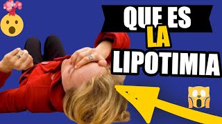 Que es la Lipotimia  ¿SABE USTED QUÉ ES LIPOTIMIA [upl. by Naharba]