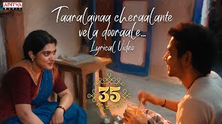 Taaralainaa Cheraalante Lyrical  35Chinna Katha Kaadu  Nivetha  Viswadev  Mangli  Vivek Sagar [upl. by Ayram]