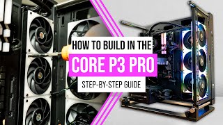 How To Build In The Core P3 Pro Detailed Step By Step Build Guide by Thermaltake [upl. by Jalbert]