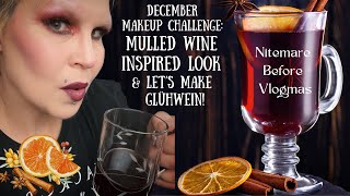 mulledwine 🍷 Inspired Makeup GRWM while we MAKE Glühwein vlogmas December Makeup Challenge 🍷 [upl. by Lenzi]