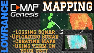 Lowrance CMAP Genesis  Logging Sonar Uploading amp Creating Maps Viewing Maps Step by Step Full Vid [upl. by Anilahs]