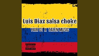 Luis Diaz Salsa Choke [upl. by Lal597]