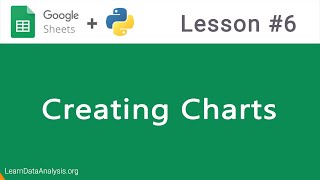 Google Sheets API in Python  Creating Charts [upl. by Rainger703]