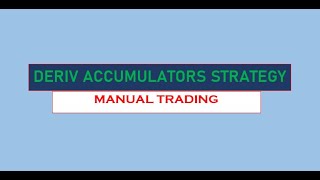 DERIV ACCUMULATORS STRATEGY  MANUAL TRADING [upl. by Barde831]