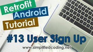 13 Retrofit Android Tutorial  Sign Up using Retrofit POST Request [upl. by Bart404]