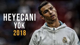 Cristiano Ronaldo  Heyecanı Yok [upl. by Ashlie]