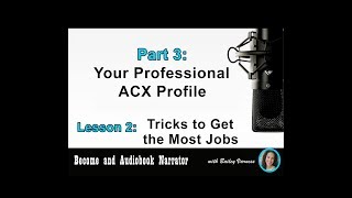 Become an Audiobook Narrator  Part 3 Lesson 2  Tricks to Stand Out and Get the Most Jobs [upl. by Aihsele]