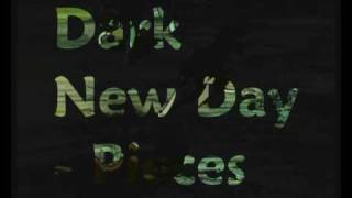 Dark New Day  Pieces Lyrics in description [upl. by Nahshon429]