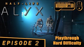 HalfLife Alyx  Episodio 2  Walkthrough Sin Comentarios  En Español  Sin Vr  Desktop Proyect [upl. by O'Meara955]