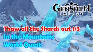 In the Mountains  Thaw all the Shards Out 13  Genshin Impact [upl. by Gowon]