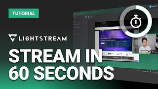 Live in 60 Seconds  Start Your First Lightstream Studio Broadcast in Less Than a Minute [upl. by Jolee]