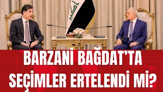 Barzani Bağdatta Seçimler ertelendi mi [upl. by Nosnorb544]