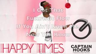 Happy Times  Captain Hooks  Lyrics and Song HQ  BUY ON ITUNES NOW [upl. by Christenson277]