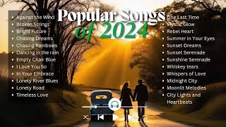 Popular Songs of 2024  Best Original Hits amp Trending Music [upl. by Anilrats]