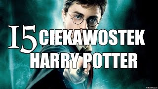 15 ciekawostek  Harry Potter [upl. by Sherar]