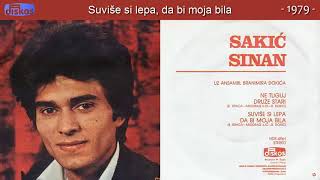 Sinan Sakic  Suvise si lepa da bi moja bila  Audio 1979 [upl. by Cadman]