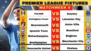 EPL FIXTURES TODAY  MATCHWEEK 9 PREMIER LEAGUE FIXTURES 202425  EPL FIXTURES 202425 [upl. by Lehcir]