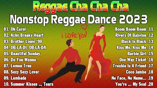 Bagong Nonstop Cha Cha 2023 ✔ REGGAE DANCE COMPILATION 2023  CHA CHA DISCO ON THE ROAD [upl. by Adlig228]